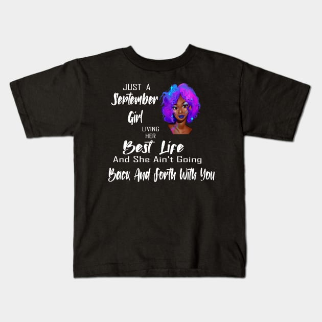 just a september girl living her best Kids T-Shirt by YAN & ONE